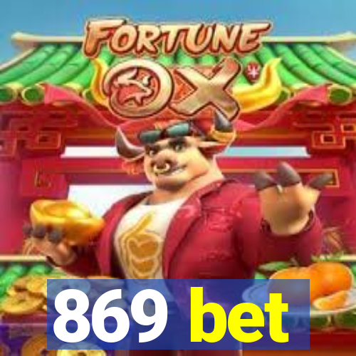 869 bet